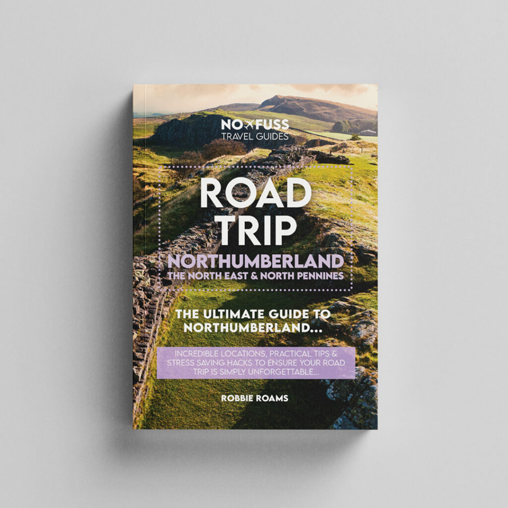 Best places to visit in Northumberland: Road Trip Northumberland Guidebook
